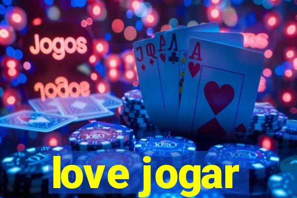 love jogar